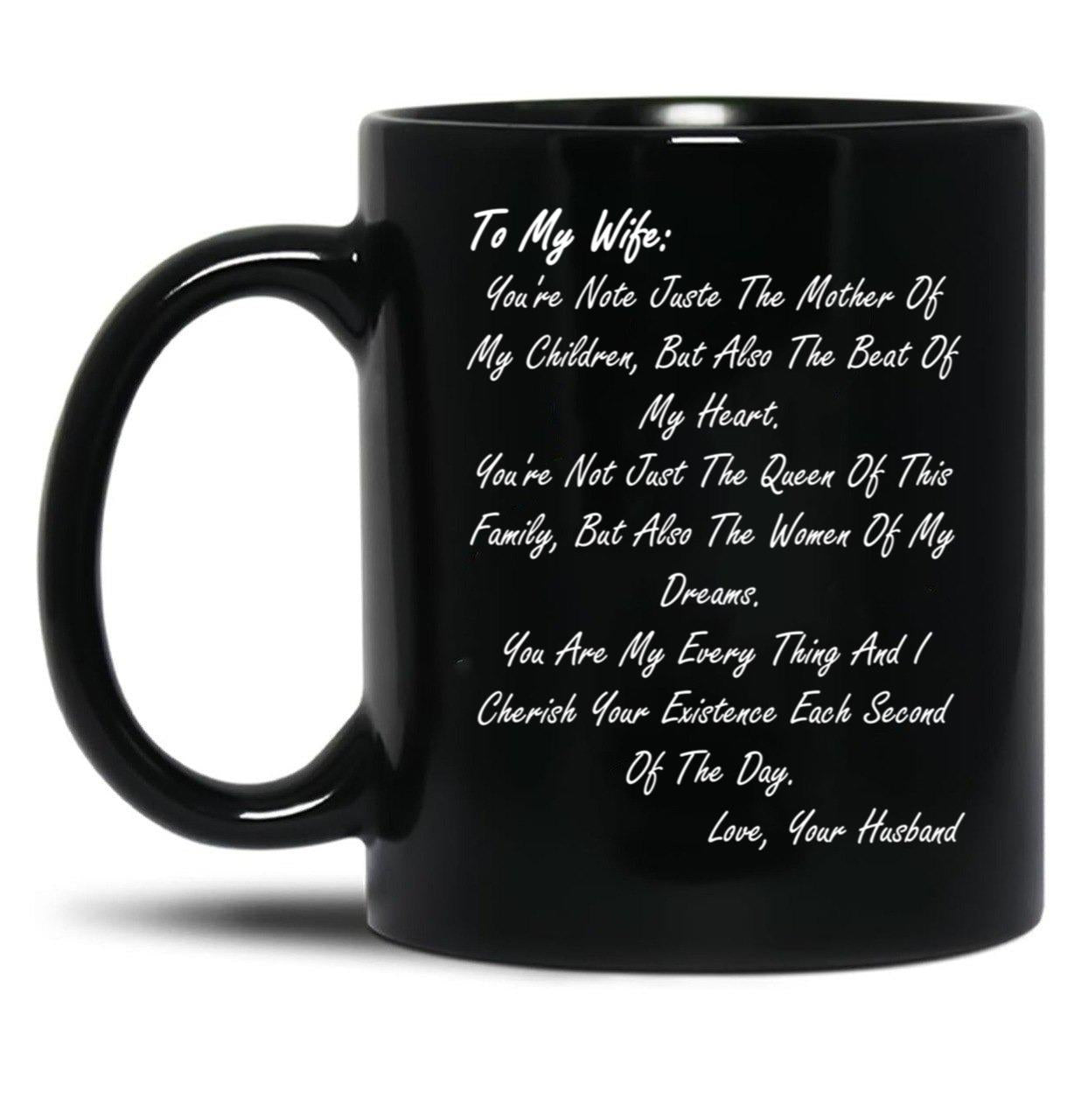 To My Wife. You'Re Note Juste The Mother Of My Childrenmothers Day Gift From Husband Black Gift Coffee Mug