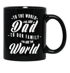To Our Family You Are The World (Wh Txt) Black Gift Coffee Mug - Black