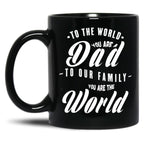 To Our Family You Are The World (Wh Txt) Black Gift Coffee Mug