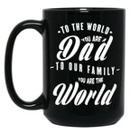 To Our Family You Are The World (Wh Txt) Black Gift Coffee Mug