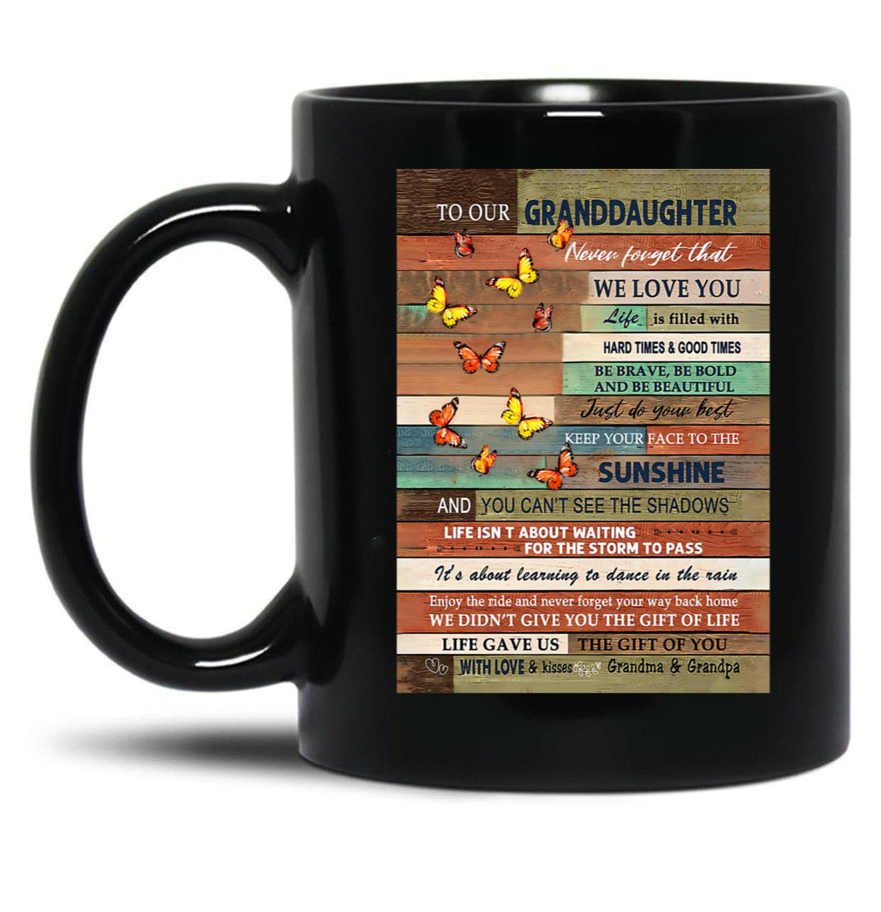 To Our Granddaughter We Love You Black Gift Coffee Mug