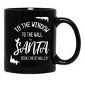 To The Window To The Wall Till Santa Decks These Halls Funny Santa Christmas Black Gift Coffee Mug - Black
