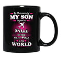 To The World My Son Is Just A Pilot Black Gift Coffee Mug - Black