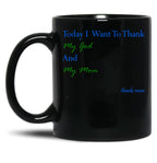 Today I Want To Thank My God And My Momgift Ideas For Mothers Black Gift Coffee Mug