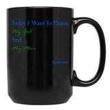 Today I Want To Thank My God And My Momgift Ideas For Mothers Black Gift Coffee Mug - Black