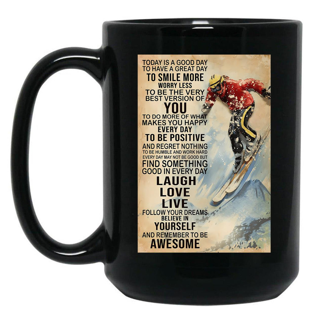 Today Is A Good Day Skiing Black Gift Coffee Mug