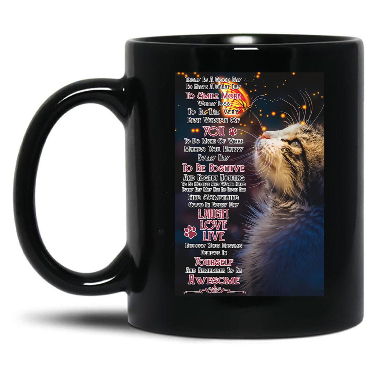 Today Is A Good Day To Have A Great Day - Cat With Butterfly Wall Art Black Gift Coffee Mug