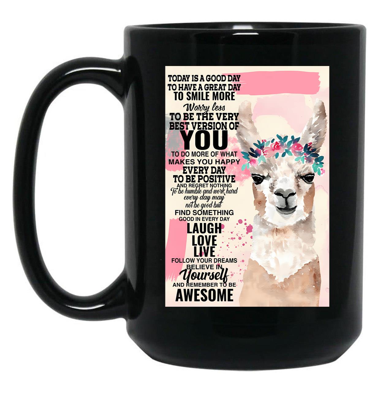 Today Is A Good Day To Have A Great Day To Smile More Black Gift Coffee Mug