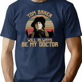 Tom Baker Will Always Be My Doctor Retro Vintage Logo Cheap Tee Logo Funny T-Shirt for Men & Women, T-Shirts Graphic Tee - Navy