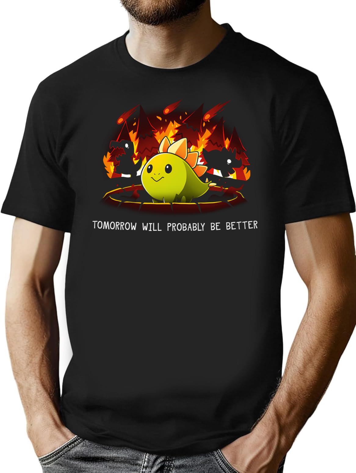Tomorrow Will Probably Be Better T-Shirt for Men & Women, T-Shirts Graphic Tee - Black