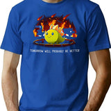 Tomorrow Will Probably Be Better T-Shirt for Men & Women, T-Shirts Graphic Tee - Blue
