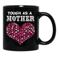 Tough As A Mother Funny Mom Ideas Gift Black Gift Coffee Mug - Black