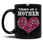 Tough As A Mother Funny Mom Ideas Gift Black Gift Coffee Mug
