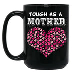 Tough As A Mother Funny Mom Ideas Gift Black Gift Coffee Mug