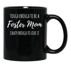 Tough Foster Mom Crazy Love Adoption Family Design Black Gift Coffee Mug - Black