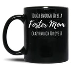 Tough Foster Mom Crazy Love Adoption Family Design Black Gift Coffee Mug