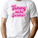 Tummy Ache Survivor Funny Stomach Ache Ibs T-Shirt for Men & Women, T-Shirts Graphic Tee - White