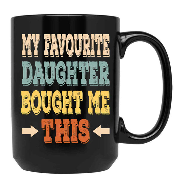 (English Version) My Favourite Daughter Bought Me This Black Coffee Mug - Black