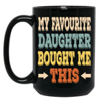 (English Version) My Favourite Daughter Bought Me This Black Coffee Mug