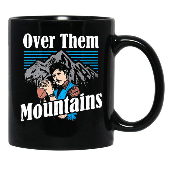 Uncle-Rico-Over-Them-Mountains-Mug-W Black Coffee Mug, Gift Coffee Mug - Black