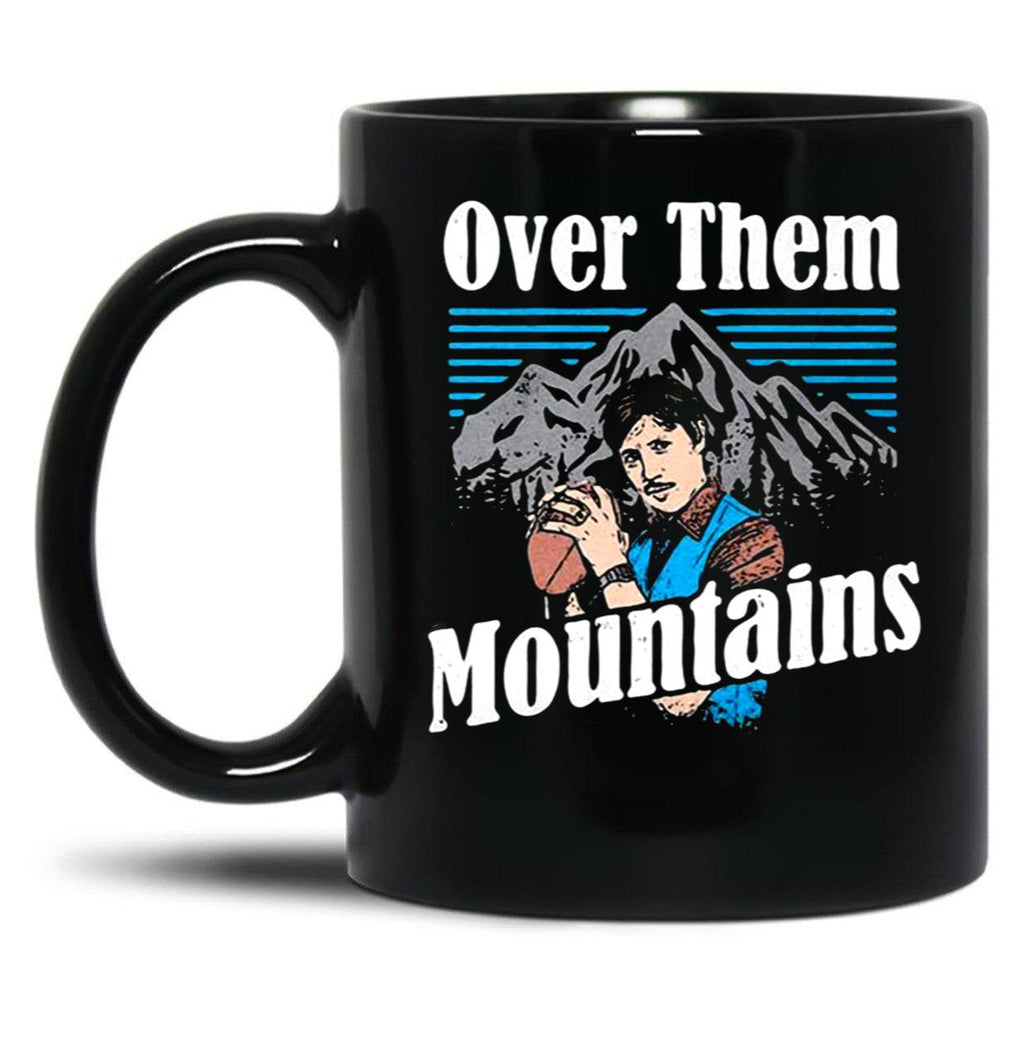 Uncle-Rico-Over-Them-Mountains-Mug-W Black Coffee Mug, Gift Coffee Mug
