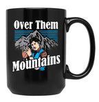 Uncle-Rico-Over-Them-Mountains-Mug-W Black Coffee Mug, Gift Coffee Mug