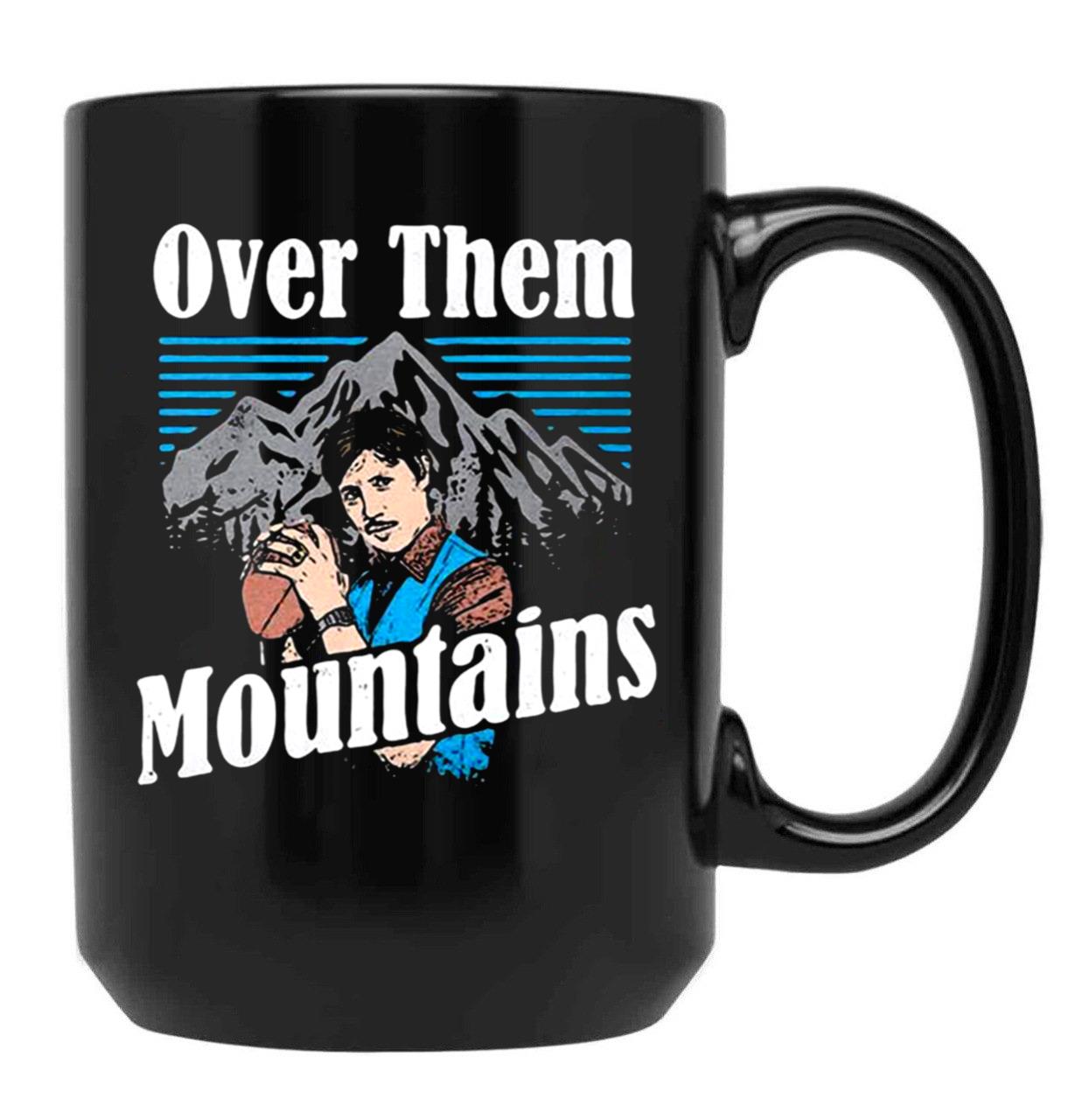 Uncle-Rico-Over-Them-Mountains-Mug-W Black Coffee Mug, Gift Coffee Mug
