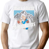 Uncle-Rico-Over-Them-Mountains-Shirt-W Premium Heavyweight Cotton T-Shirt - White