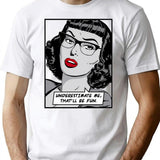 Underestimate Me That'Ll Be Fun Vintage Pop Art Girl Quote T-Shirt for Men & Women, T-Shirts Graphic Tee - White