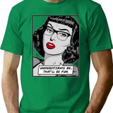 Underestimate Me That'Ll Be Fun Vintage Pop Art Girl Quote T-Shirt for Men & Women, T-Shirts Graphic Tee - Green