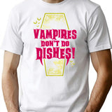 Vampires Don'T Do Dishes - Funny Goth Vampire Quote T-Shirt for Men & Women, T-Shirts Graphic Tee - White