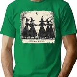 Vintage Girls Will Be Girls T-Shirt for Men & Women, T-Shirts Graphic Tee - Green