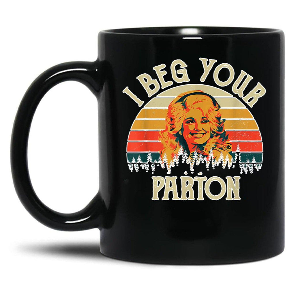 Vintage I Beg Your Parton Funny Black Coffee Mug, Gift Coffee Mug