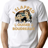 Vintage I Slapped Ouiser Boudreaux T-Shirt for Men & Women, T-Shirts Graphic Tee - White