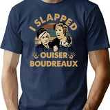 Vintage I Slapped Ouiser Boudreaux T-Shirt for Men & Women, T-Shirts Graphic Tee - Navy