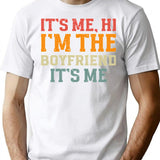 Vintage It'S Me Hi I'M The Boyfriend It'S Me Matching For Boyfriend T-Shirt for Men & Women, T-Shirts Graphic Tee - White