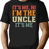 Vintage It'S Me Hi I'M The Uncle It'S Me Matching For Uncle T-Shirt for Men & Women, T-Shirts Graphic Tee - Black