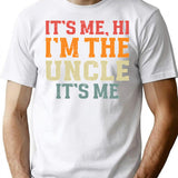 Vintage It'S Me Hi I'M The Uncle It'S Me Matching For Uncle T-Shirt for Men & Women, T-Shirts Graphic Tee - White