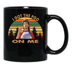 Vintage Joe Dirt I Got The Poo On Me Men Women Black Coffee Mug - Black