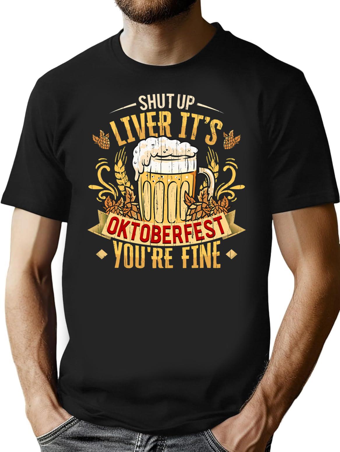 Vintage Oktoberfest Shut Up Liver German Beer Festival T-Shirt for Men & Women, T-Shirts Graphic Tee - Black