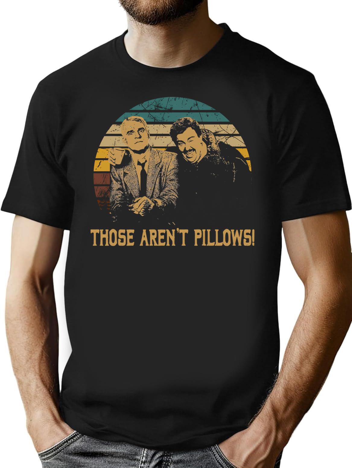 Vintage Planes Trains And Automobiles Films - Those Aren'T Pillows T-Shirt for Men & Women, T-Shirts Graphic Tee - Black