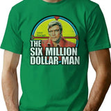 Vintage Retro Six Million Dollar Man T-Shirt for Men & Women, T-Shirts Graphic Tee - Green