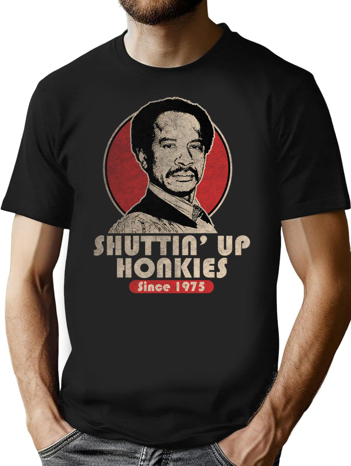 Vintage Shut Up Honky 1975 T-Shirt for Men & Women, T-Shirts Graphic Tee - Black