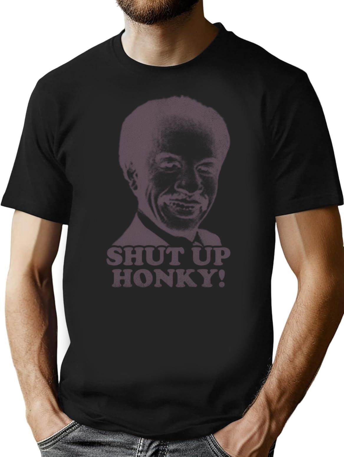 Vintage Shut Up Honky - The Jeffersons T-Shirt for Men & Women, T-Shirts Graphic Tee - Black