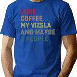 Vizsla Dog Owner Coffee Lovers Quote Gift T-Shirt for Men & Women, T-Shirts Graphic Tee - Blue
