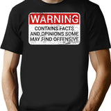 Warning Contains Facts And Opinions Some May Find Offensive (1) T-Shirt for Men & Women, T-Shirts Graphic Tee - Black