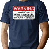 Warning Contains Facts And Opinions Some May Find Offensive (1) T-Shirt for Men & Women, T-Shirts Graphic Tee - Navy