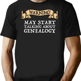 Warning May Start Talking About Genealogy T-Shirt for Men & Women, T-Shirts Graphic Tee - Black