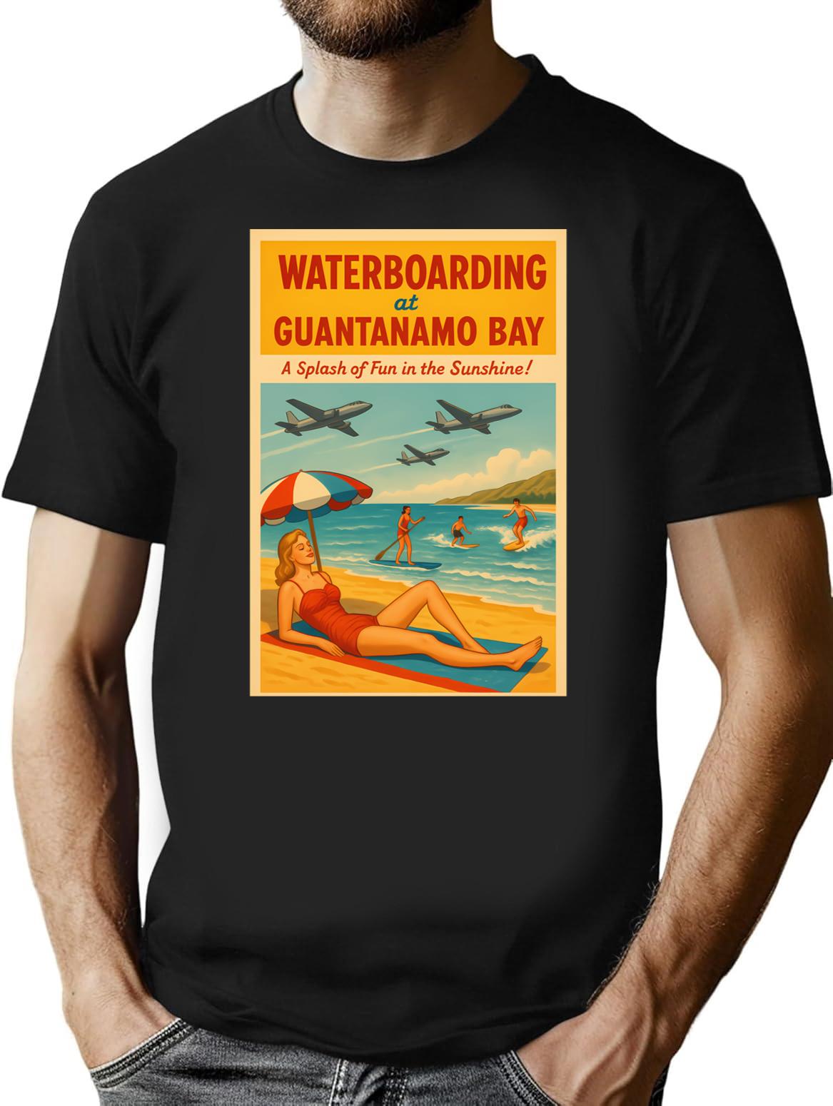 Waterboarding At Guantanamo Bay T-Shirt for Men & Women, T-Shirts Graphic Tee - Black