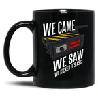 We Came We Saw We Kicked Its Ass Black Coffee Mug, Gift Coffee Mug